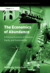 book The Economics of Abundance : A Political Economy of Freedom, Equity, and Sustainability