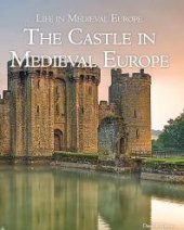 book The Castle in Medieval Europe