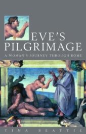 book Eve's Pilgrimage : A Woman's Quest for the City of God