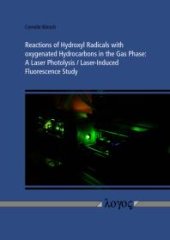 book Reactions of Hydroxyl Radicals with Oxygenated Hydrocarbons in the Gas Phase: a Laser Photolysis/Laser-Induced Fluorescence Study : A Laser Photolysis/Laser-Induced Fluorescence Study