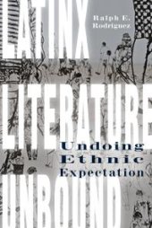 book Latinx Literature Unbound : Undoing Ethnic Expectation