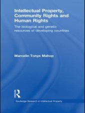 book Intellectual Property, Community Rights and Human Rights : The Biological and Genetic Resources of Developing Countries