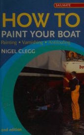 book How to paint your boat: painting, varnishing, antifouling