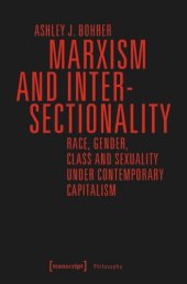 book Marxism and Intersectionality: Race, Gender, Class and Sexuality under Contemporary Capitalism