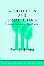 book World Ethics and Climate Change : From International to Global Justice