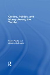 book Culture, Politics, and Money among the Yoruba