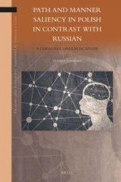 book Path and Manner Saliency in Polish in Contrast with Russian : A Cognitive Linguistic Study