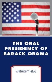 book The Oral Presidency of Barack Obama