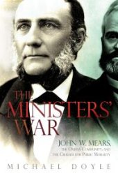 book The Ministers’ War : John W. Mears, the Oneida Community, and the Crusade for Public Morality