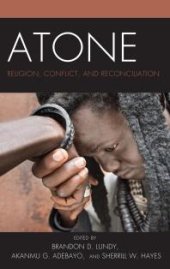 book Atone : Religion, Conflict, and Reconciliation