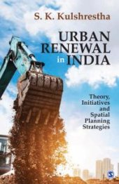 book Urban Renewal in India : Theory, Initiatives and Spatial Planning Strategies