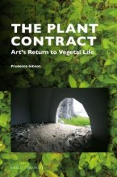 book The Plant Contract : Art's Return to Vegetal Life