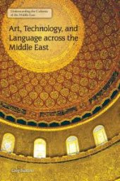 book Art, Technology, and Language Across the Middle East