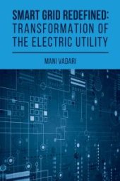 book Smart Grid Redefined: Transformation of the Electric Utility