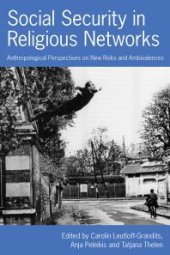 book Social Security in Religious Networks : Anthropological Perspectives on New Risks and Ambivalences