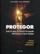 book Protegor - Guide pratique de sécurité personnelle, self-défense et survie urbaine