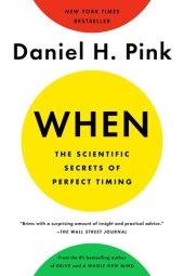 book When: The Scientific Secrets of Perfect Timing