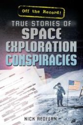 book True Stories of Space Exploration Conspiracies