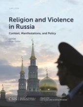 book Religion and Violence in Russia : Context, Manifestations, and Policy