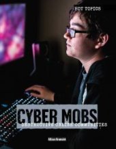 book Cyber Mobs : Destructive Online Communities