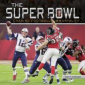 book The Super Bowl : Chasing Football Immortality