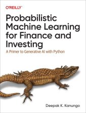 book Probabilistic Machine Learning for Finance and Investing: A Primer to Generative AI with Python (Final)