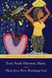 book Zora Neale Hurston, Haiti, and Their Eyes Were Watching God