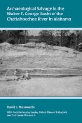 book Archaeological Salvage in the Walter F. George Basin of the Chattahoochee River in Alabama