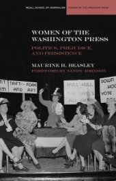 book Women of the Washington Press : Politics, Prejudice, and Persistence