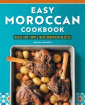 book Easy Moroccan Cookbook: Quick and Simple Mediterranean Recipes