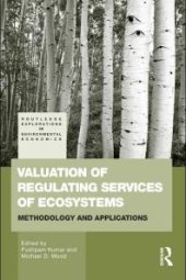 book Valuation of Regulating Services of Ecosystems : Methodology and Applications