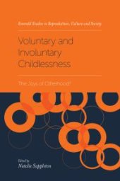 book Voluntary and Involuntary Childlessness : The Joys of Otherhood?