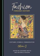 book Fashion Through History : Costumes, Symbols, Communication (Volume I)