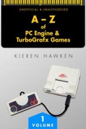 book The a-Z of PC Engine and TurboGrafx Games: Volume 1