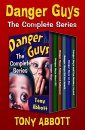 book Danger Guys: the Complete Series : The Complete Series