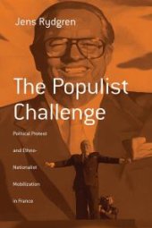 book The Populist Challenge : Political Protest and Ethno-Nationalist Mobilization in France