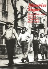 book Maurice Sugar : Law, Labor, and the Left in Detroit, 1912-1950