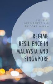 book Regime Resilience in Malaysia and Singapore