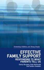 book Effective Family Support : Responding to What Parents Tell Us