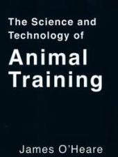 book THE SCIENCE AND TECHNOLOGY OF ANIMAL TRAINING