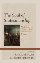 book The Soul of Statesmanship : Shakespeare on Nature, Virtue, and Political Wisdom