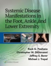 book Systemic Disease Manifestations in the Foot, Ankle, and Lower Extremity