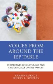 book Voices from Around the IEP Table : Perspectives on Culturally and Linguistically Diverse Families