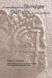 book The Archaeology of Ocmulgee Old Fields, Macon, Georgia