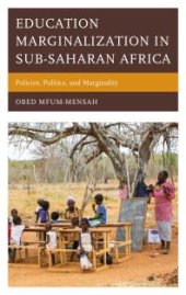 book Education Marginalization in Sub-Saharan Africa : Policies, Politics, and Marginality