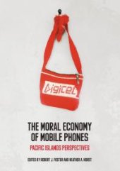 book The Moral Economy of Mobile Phones : Pacific Islands Perspectives