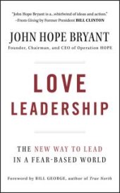 book Love Leadership : The New Way to Lead in a Fear-Based World