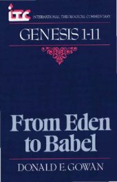 book From Eden to Babel: A Commentary on the Book of Genesis 1-11