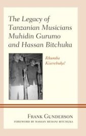 book The Legacy of Tanzanian Musicians Muhidin Gurumo and Hassan Bitchuka : Rhumba Kiserebuka!