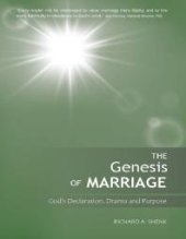 book The Genesis of Marriage: a Drama Displaying the Nature and Character of God